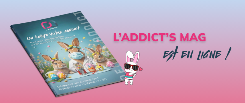 DÉCOUVREZ NOTRE NOUVEAU ADDICT'S MAG !
